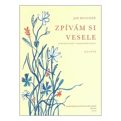 Zpívám si vesele Národní písně v nejsnazším slohu - Klavír - Jan Hlucháň