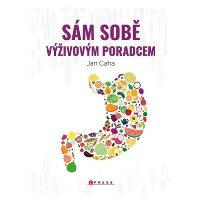 Sám sobě výživovým poradcem, 2. vydání - Jan Caha