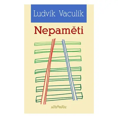 Nepaměti - Ludvík Vaculík