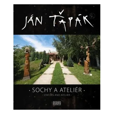 Sochy a ateliér Statues and atelier - Ján Ťapák