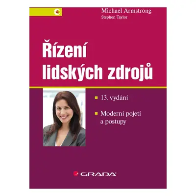 Řízení lidských zdrojů - Moderní pojetí a postupy - Michael Armstrong