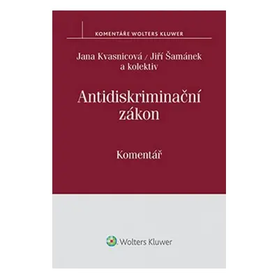 Antidiskriminační zákon: Komentář - Jana Kvasnicová