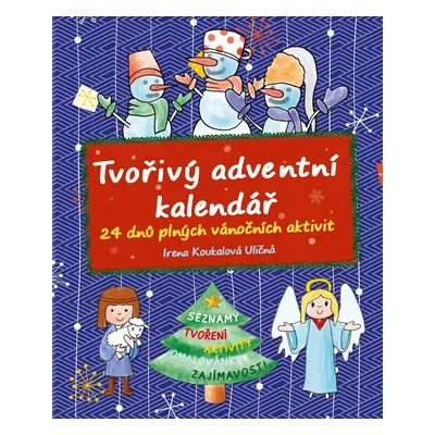 Tvořivý adventní kalendář - Irena Koukalová Uličná