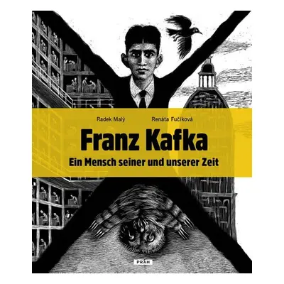 Franz Kafka - Ein Mensch seiner und unserer Zeit - Renáta Fučíková