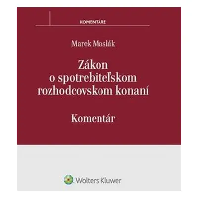 Zákon o spotrebiteľskom rozhodcovskom konaní - Marek Maslák