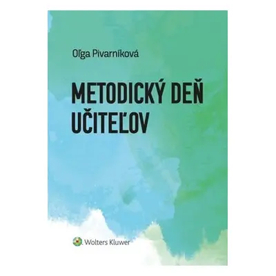 Metodický deň učiteľov - Oľga Pivarníková