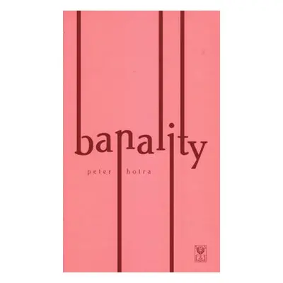 Banality - Peter Hotra