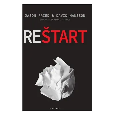 Reštart - Jason Fried; David Hansson