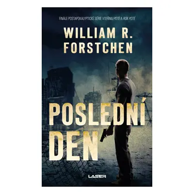 Poslední den - William R. Forstchen