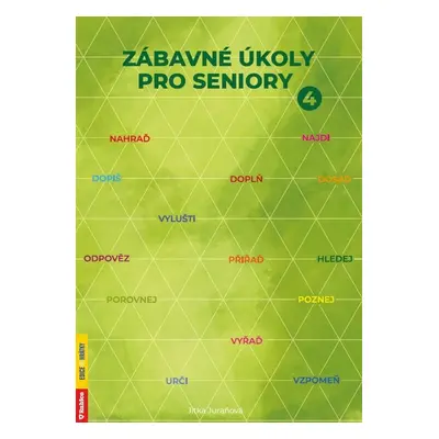 Zábavné úkoly pro seniory 4 - Jitka Juráňová