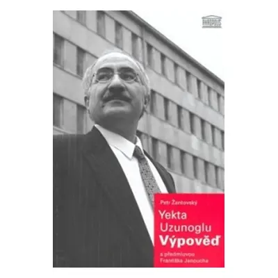 Výpověď - Yekta Uzunoglu