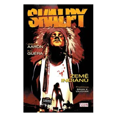 Skalpy 1 - Země indiánů - Jason Aaron