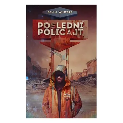 Poslední policajt - Ben H. Winters