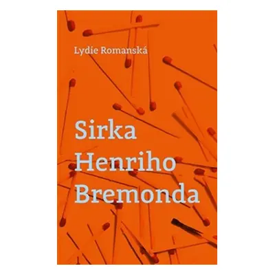 Sirka Henriho Bremonda - Lydie Romanská