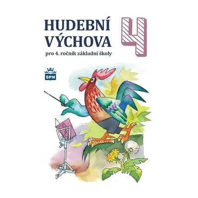 Hudební výchova pro 4. ročník základní školy, 3. vydání - Marie Lišková