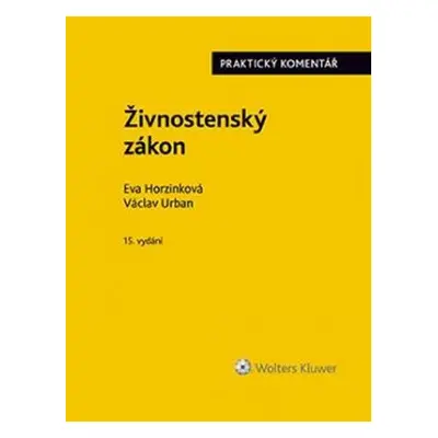 Živnostenský zákon: Praktický komentář - Eva Horzinková