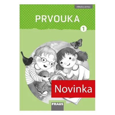 Prvouka 1 – Příručka učitele - nová generace