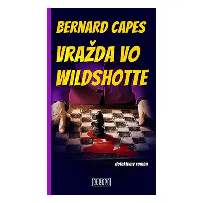 Vražda vo Wildshotte - Bernard Capes