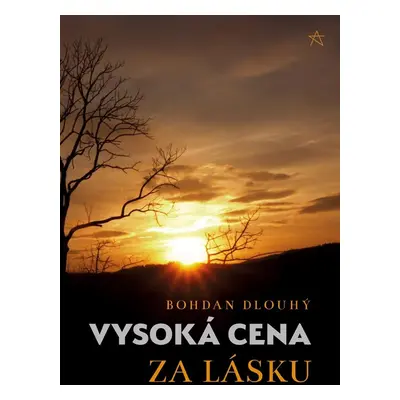 Vysoká cena za lásku - Bohdan Dlouhý