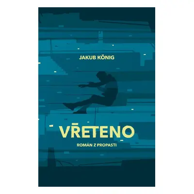 Vřeteno - Jakub König