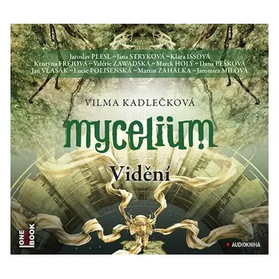 Mycelium IV - Vidění - 2 CDmp3 - Vilma Kadlečková