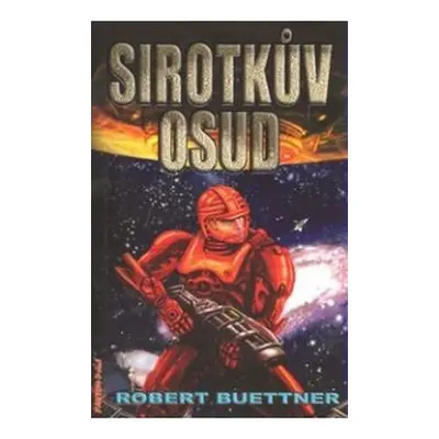 Sirotčinec 2 - Sirotkův osud - Robert Buettner