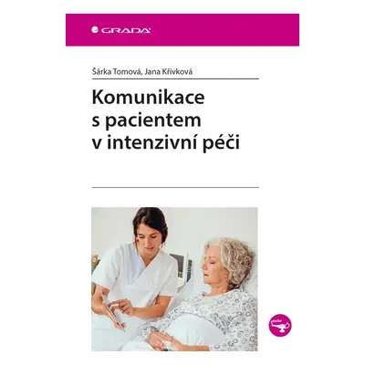 Komunikace s pacientem v intenzivní péči - Jana Křivková