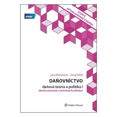 Daňovníctvo Daňová teória a politika I - Jana Kušnírová; Juraj Válek