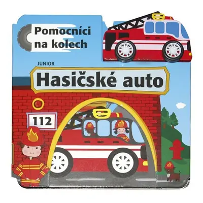 Hasičské auto - Pomocníci na kolech + dřevěné, ekologicky nezávadné autíčko - Kolektiv autorů