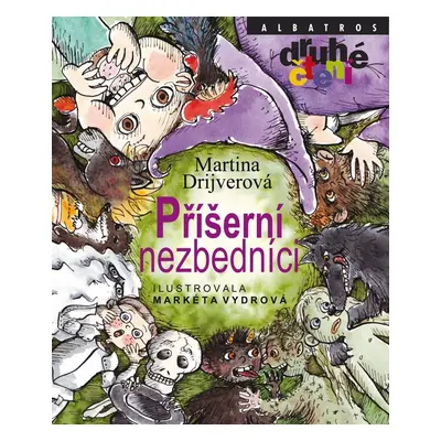 Příšerní nezbedníci - Druhé čtení - Martina Drijverová