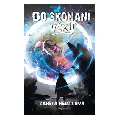 Do skonání věků - Žaneta Neužilová