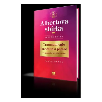 Traumatologie končetin a páteře ve středním a vyšším věku - Pavel Dungl