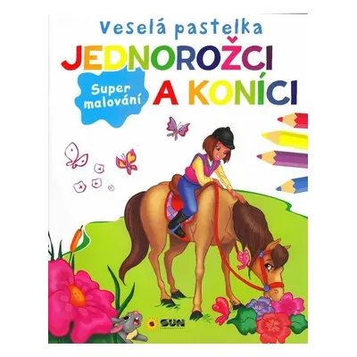 Veselá pastelka Jednorožci a koníci, 1. vydání