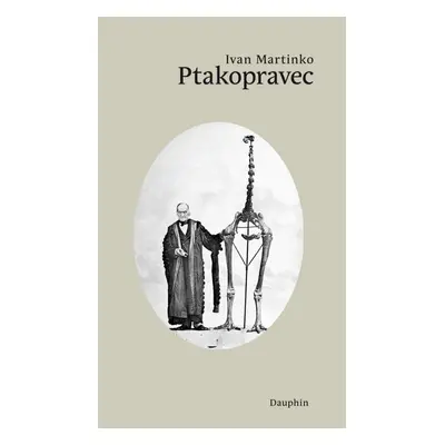 Ptakopravec - Ivan Martinko