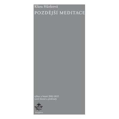 Pozdější meditace - Klára Hůrková