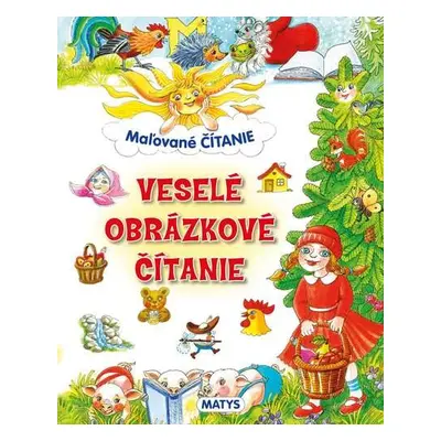 Maľované čítanie: Veselé obrázkové čítanie