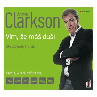 Jeremy Clarkson - Vím, že máš duši - CDmp3 (Čte Zbyšek Horák) - Jeremy Clarkson