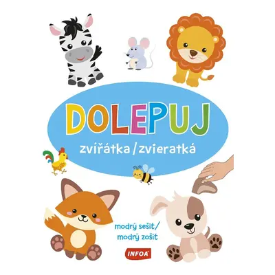 Dolepuj zvířátka / Dolepuj zvieratká - modrý sešit / modrý zošit (+ samolepky)