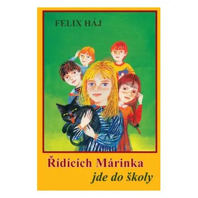 Řídících Márinka jde do školy - Felix Háj