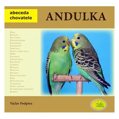 Andulka - Abeceda chovatele - Václav Podpěra