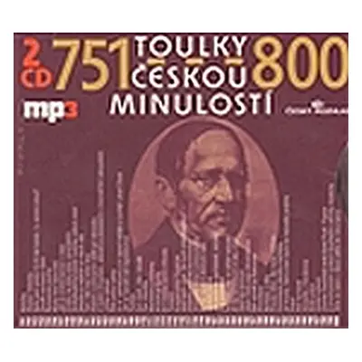 Toulky českou minulostí 751-800 - 2CD/mp3 - kolektiv autorů