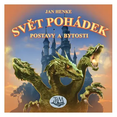 Svět pohádek - Postavy a bytosti - Jan Henke