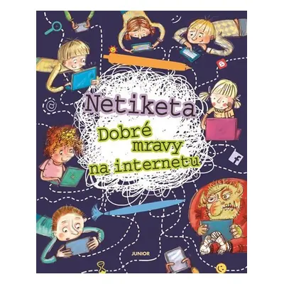 Netiketa - Dobré mravy na internetu - Zofia Staniszewska