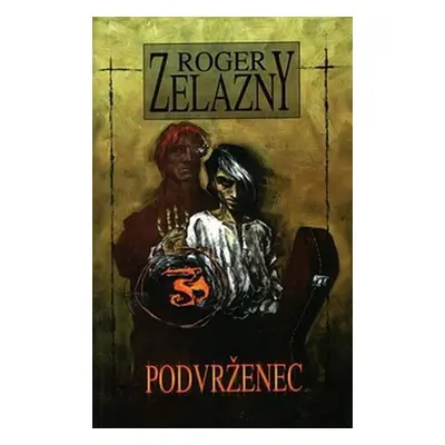 Podvrženec, 1. vydání - Roger Zelazny