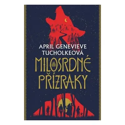 Milosrdné přízraky - April Genevieve Tucholkeová