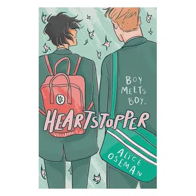 Heartstopper Volume One, 1. vydání - Alice Oseman