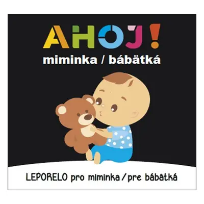 Ahoj! miminka - Leporelo pro miminka / pre bábetká