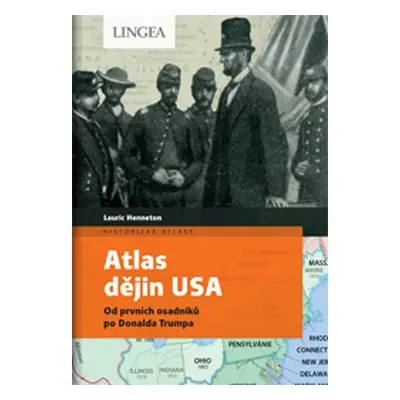 Atlas dějin USA - Lauric Henneton