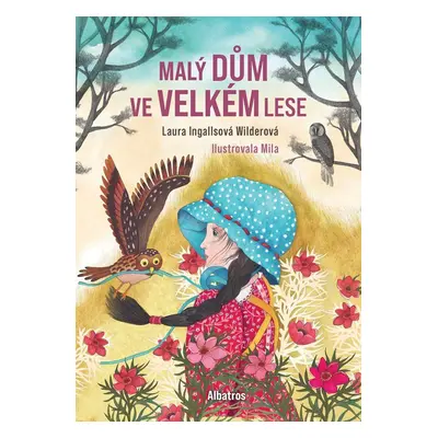 Malý dům ve Velkém lese - Wilder Laura Ingalls