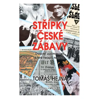 Střípky české zábavy - Dvacet zajímavostí, které nejspíš neznáte - Tomáš Hejna